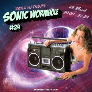 Zona_Watusas_Sonic_Wormhole_Episode_24_Flyer_Square_032623